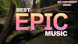 EPIC MUSIC ROYALTY FREE ACTION MUSIC NO COPYRIGHT ACTION BACKGROUND MUSIC  FREE EPIC MUSIC