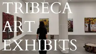 Нью-Йорк: Художественные выставки Tribeca...