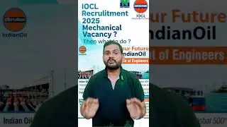 IOCL Recruitment 2025 Graduate Engineers by Mukesh sharma sir