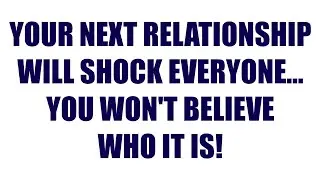Your Next Relationship Will Shock Everyone — You Won’t Believe Who It Is!