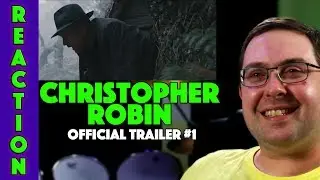 REACTION! Christopher Robin Trailer #1 - Ewan McGregor Movie 2018