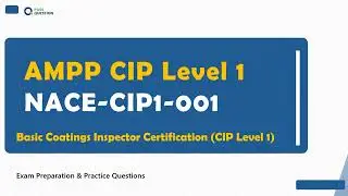 AMPP CIP Level 1 NACE-CIP1-001 Prep Guide | Basic Coatings Inspector Certification