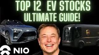 Top 12 EV Stocks: ULTIMATE Guide (Tesla, Nio, BYD, Xpeng)