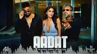 AADAT (Official Video): YO YO HONEY SINGH | AP DHILLON | VAANI KAPOOR | 51 GLORIOUS DAYS | BHUSHAN K