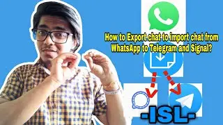 How To Export Chat To Import Chat From WhatsApp To Telegram and Signal ? | ISL | DREAMCAMERASTUDIO |