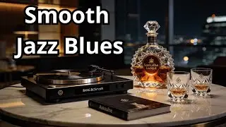 【Smooth Jazz Blues】Quiet Power for Those Who&rsquo;ve Seen Enough