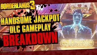 Borderlands 3 | Handsome Jackpot DLC Gameplay Breakdown (New Enemies, Maps, And Items!) *SPOILERS*