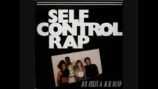 D.R. Felix & M.M. Band &ndash; Self Control Rap (1987)