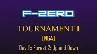 F-Zero Tournament I- Devil's Forest 2 [Up and Down]