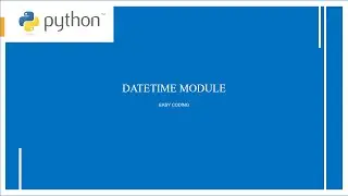 Python DateTime Module||Working with date and time ||Python Programming For Begginers Part -33