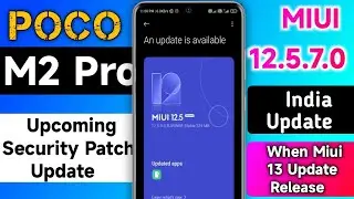 Poco M2 Pro New Upcoming Miui 12.5.7.0 Update in India | When Miui 13 Update Release |