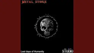 Last Days Of Humanity