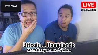 Bitcoin rompiendo maximos y Star Atlas nuevo token.. WTF!!!