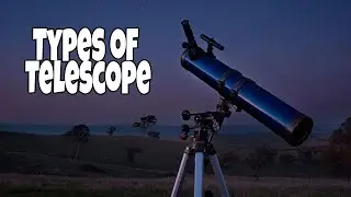 Types of Telescope