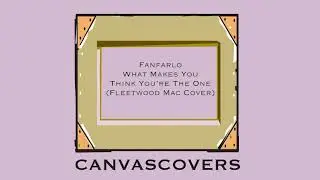 Fanfarlo &ndash; What Makes You Think You&rsquo;re The One (Fleetwood Mac) [Official Audio]