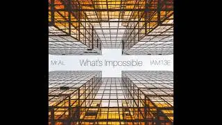 Mr.AL x IAM13E - What's Impossible (Official Audio)