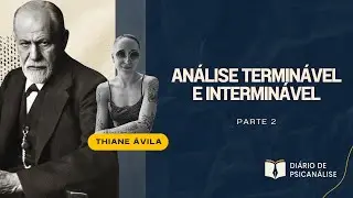 An&aacute;lise termin&aacute;vel e intermin&aacute;vel (1937) | Parte 2 | Sigmund Freud