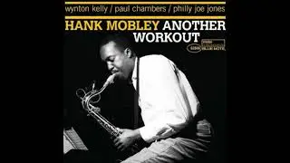 Hank Mobley - Another Workout [RVG Edition] (Full Album)