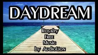 Daydream - Royalty Free Music by AudioLion