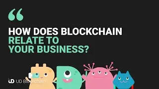How Does Blockchain Relate to Your Business