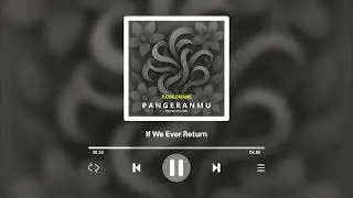 Pangeranmu - If We Ever Return (Audio) | Lyric In Description