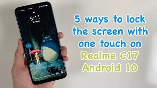 5 ways to lock the screen with one touch Realme C17 Android 10