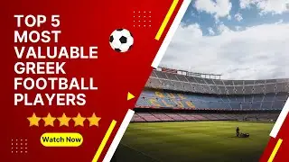 Top 5 most valuable Greek football players⚽️🇬🇷 #bestfootballplayers #footballers #football #greek