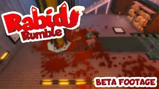 Rabid Rumble - Beta Footage