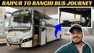RAIPUR to RANCHI Bus Journey in RADHE KRISHNA Bus via Jashpur | Traveller Bros