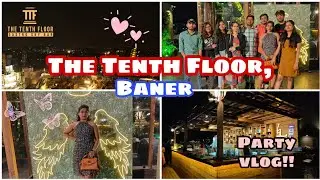 The Tenth Floor, Baner| TTF, Pune | Birthday Celebration at TTF | Partying  in Pune 🎉| Richa Kashyap