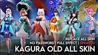 Update!! Script All Skin Kagura Old Replace All Skin | No Password | Full Effect