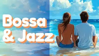 Bossa Nova Beach Romance: Dreamy Spring Jazz Mix For Lovers 🌺🎷