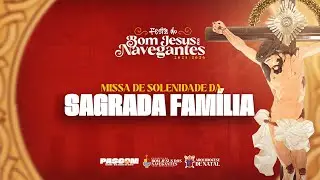 AO VIVO |MISSA DE SOLENIDADE DA SAGRADA FAMÍLIA