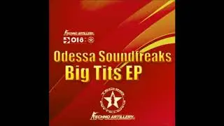 Odessa Soundfreaks - Big Tits (Razzlog Remix)