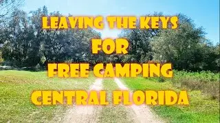 Leaving The Keys For Free Camping Central Florida