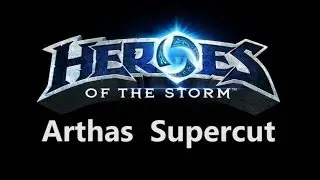 Heroes of the Storm Arthas Gameplay Supercut - AskJoshy