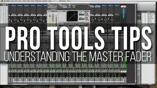 Pro Tools Tips - Understanding the Master Fader | Metalworks Institute