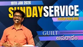 Sunday Service | Live | 18th Jan 2026 | Pastor Prem Babu | Sion Fellowship Church HYD