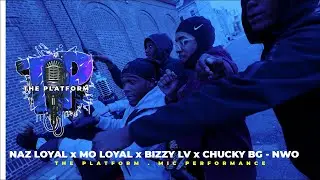 Naz Loyal x Mo Loyal x Bizzy LV x Chucky BG - NWO . The Platform Mic Performance EPISODE #88