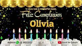 Feliz Cumpleaños Olivia - Pastel de Cumpleaños con Música para Olivia