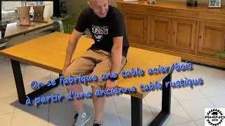 Fabriquer une table industrielle bois et acier &agrave; partir d&rsquo;une ancienne table rustique