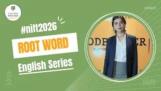 NIFT English Prep: Essential Root Words & Word Formation Tricks