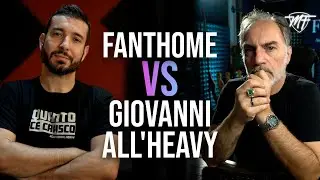FantHome VS Giovanni All'Heavy
