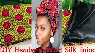 DIY : HEAD WRAP WITH SILK LINING. Super easy.