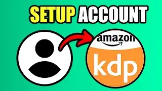 How To Set Up Amazon Kdp Account - New Method