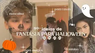 🎃👻90+ IDEIAS DE FANTASIA PARA HALLOWEEN | Dicas Para Arrasar No Seu Halloween