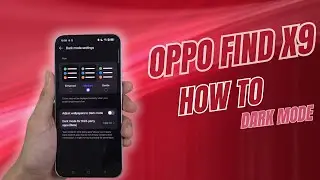 How to Turn On Dark Mode on OPPO Find X9