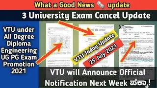 3 University Exam Cancel Update | VTU UPDATE | Degree Diploma Engineering UG PG Exam Promote 2021