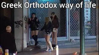 The Real Greece  🇬🇷  Prostitution, Ghettos & Byzantine Ceremonies