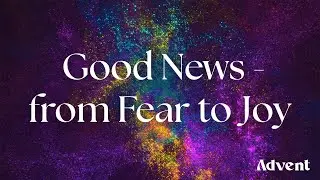 [REMIX] Good News—from Fear to Joy | Pastor Robert | Dec 14, 2025